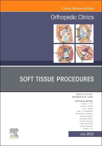 Cover image for Soft Tissue Procedures, An Issue of Orthopedic Clinics: Volume 53-3