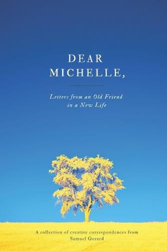 Cover image for Dear Michelle,: Letters from an Old Friend in a New Life