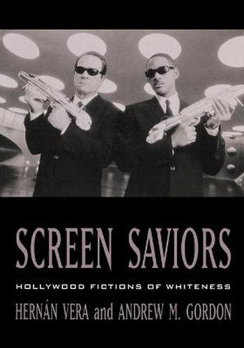 Cover image for Screen Saviors: Hollywood Fictions of Whiteness