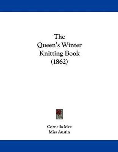 Cover image for The Queen's Winter Knitting Book (1862)