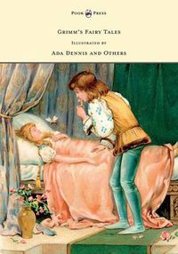 Cover image for Grimm's Fairy Tales - Illustrated by Ada Dennis and Others