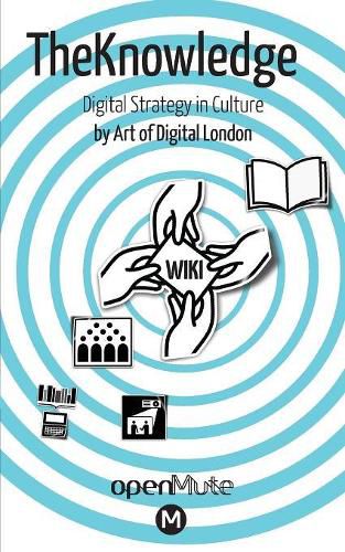 Cover image for The Knowledge: Digital Strategy in Culture