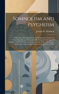 Cover image for Somnolism and Psycheism