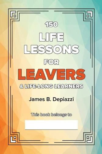 Cover image for 150 Life Lessons for Leavers