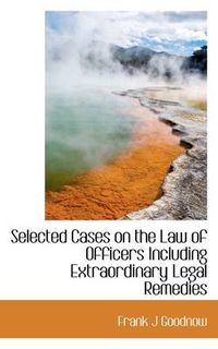 Cover image for Selected Cases on the Law of Officers Including Extraordinary Legal Remedies