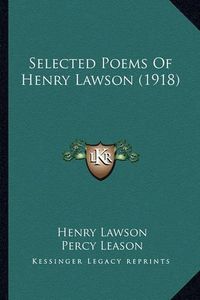 Cover image for Selected Poems of Henry Lawson (1918) Selected Poems of Henry Lawson (1918)