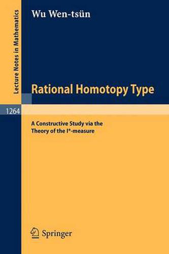 Cover image for Rational Homotopy Type: A Constructive Study via the Theory of the I*-measure