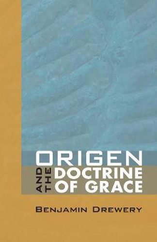 Cover image for Origen and the Doctrine of Grace