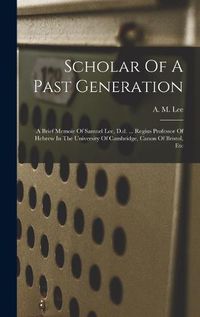 Cover image for Scholar Of A Past Generation