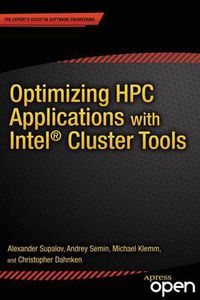 Cover image for Optimizing HPC Applications with Intel Cluster Tools: Hunting Petaflops