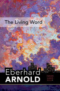 Cover image for The Living Word: Inner Land - A Guide into the Heart of the Gospel, Volume 5