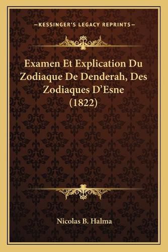 Examen Et Explication Du Zodiaque de Denderah, Des Zodiaques D'Esne (1822)