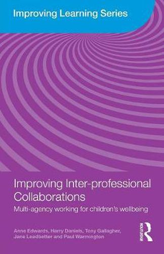 Cover image for Improving Inter-professional Collaborations: Multi-Agency Working for Children's Wellbeing