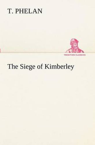 Cover image for The Siege of Kimberley