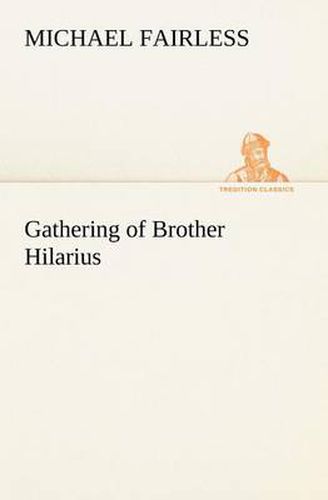 Gathering of Brother Hilarius