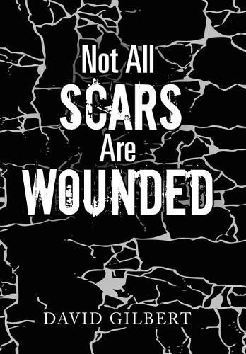 Cover image for Not All Scars Are Wounded