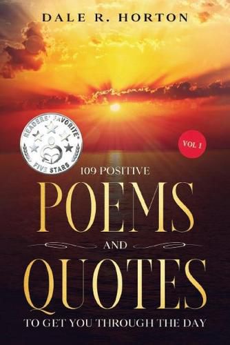 Cover image for 109 Positive Poems and Quotes: To Get You Through the Day