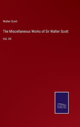 Cover image for The Miscellaneous Works of Sir Walter Scott: Vol. XX