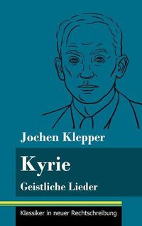 Cover image for Kyrie: Geistliche Lieder (Band 58, Klassiker in neuer Rechtschreibung)