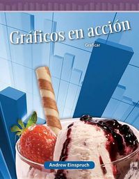 Cover image for Graficos en accion (Graphs in Action) (Spanish Version): Graficar (Graphing)