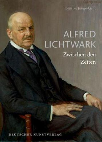 Cover image for Alfred Lichtwark: Zwischen den Zeiten