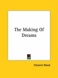 Cover image for The Making of Dreams