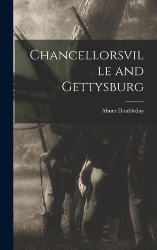 Cover image for Chancellorsville and Gettysburg