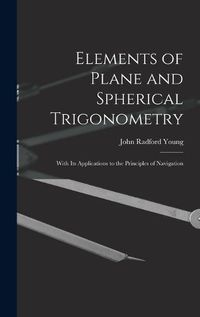 Cover image for Elements of Plane and Spherical Trigonometry