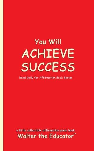 You Will ACHIEVE SUCCESS