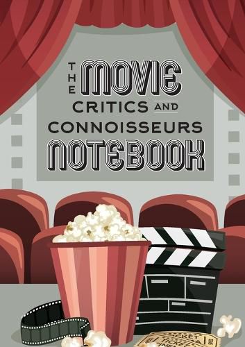 Cover image for The Movie Critics and Connoisseurs Notebook: The Perfect Record-Keeping Journal for Movie Lovers and Film Students (Retro Movie Theatre) (A5 - 5.8 x 8.3 inch)