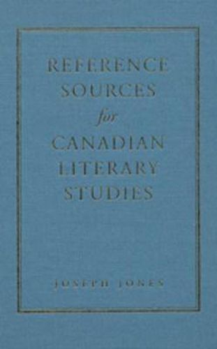 Reference Sources for Canadian Literary Studies