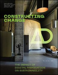 Cover image for Constructing Change: The Impact of Digital Fabrication on Sustainability