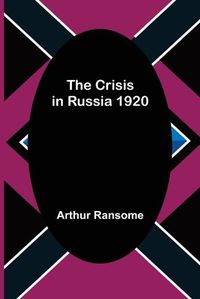 Cover image for The Crisis in Russia 1920