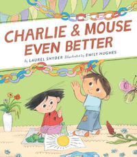Cover image for Charlie & Mouse Even Better: Book 3