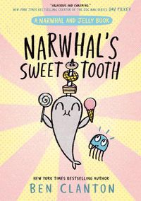 Cover image for Narwhal's Sweet Tooth