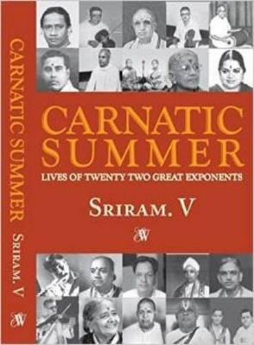 Cover image for Carnatic Summer: Lives of Twenty Two Great Exponents: 1