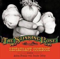 Cover image for The Stinking Rose Restaurant Cookbook