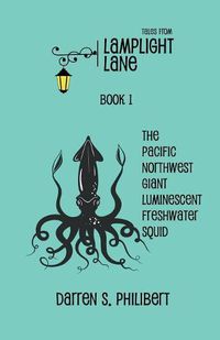 Cover image for Tales from Lamplight Lane Book I: Squid