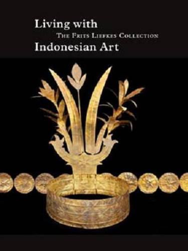 Living with Indonesian Art: The Frits Liefkes Collection