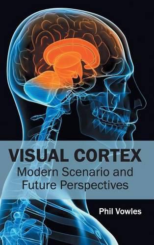 Cover image for Visual Cortex: Modern Scenario and Future Perspectives