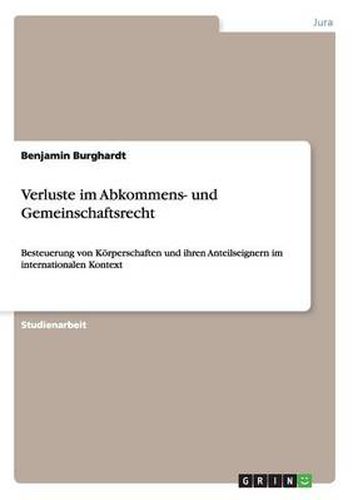 Cover image for Verluste im Abkommens- und Gemeinschaftsrecht: Besteuerung von Koerperschaften und ihren Anteilseignern im internationalen Kontext