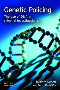 Cover image for Genetic Policing: The uses of DNA in police investigations