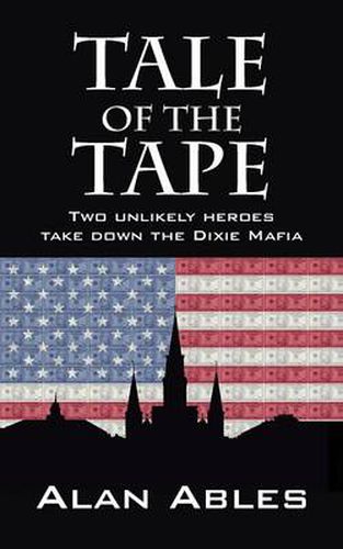 Cover image for Tale of the Tape: Two Unlikely Heroes Take Down the Dixie Mafia