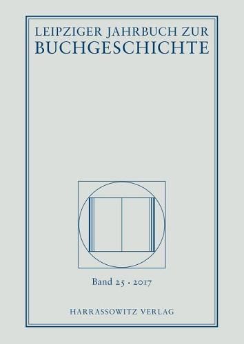 Cover image for Leipziger Jahrbuch Zur Buchgeschichte 25 (2017)