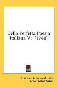 Cover image for Della Perfetta Poesia Italiana V1 (1748)