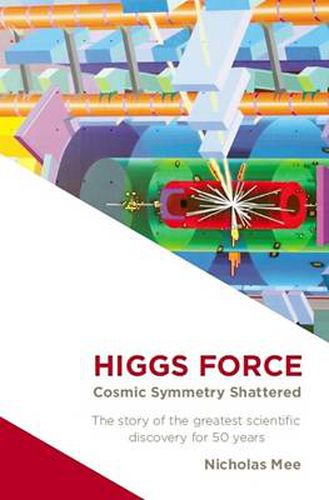 Cover image for Higgs Force: Cosmic Symmetry Shattered