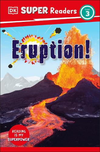 Cover image for DK Super Readers Level 3: Eruption! The Story of Volcanoes