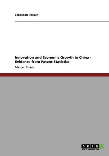 Cover image for Innovation and Economic Growth in China - Evidence from Patent Statistics