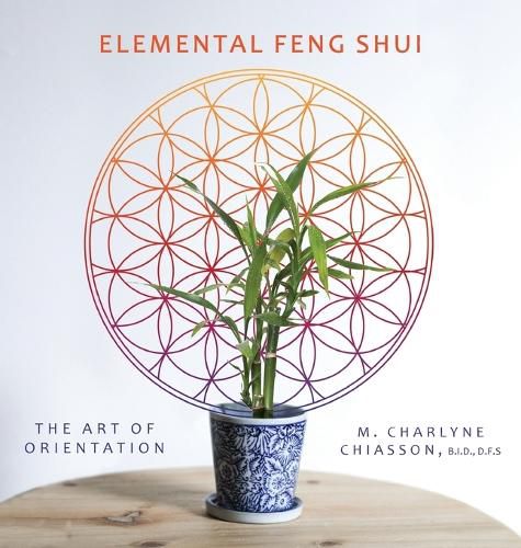 Cover image for Elemental Feng Shui: The Art of Orientation