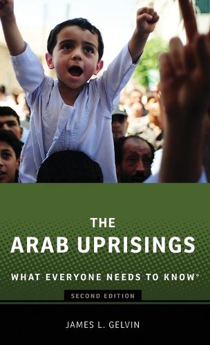 Cover image for The Arab Uprisings: What Everyone Needs to Know (R)